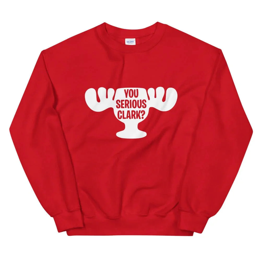 You Serious, Clark? Moose Mug Sweatshirt