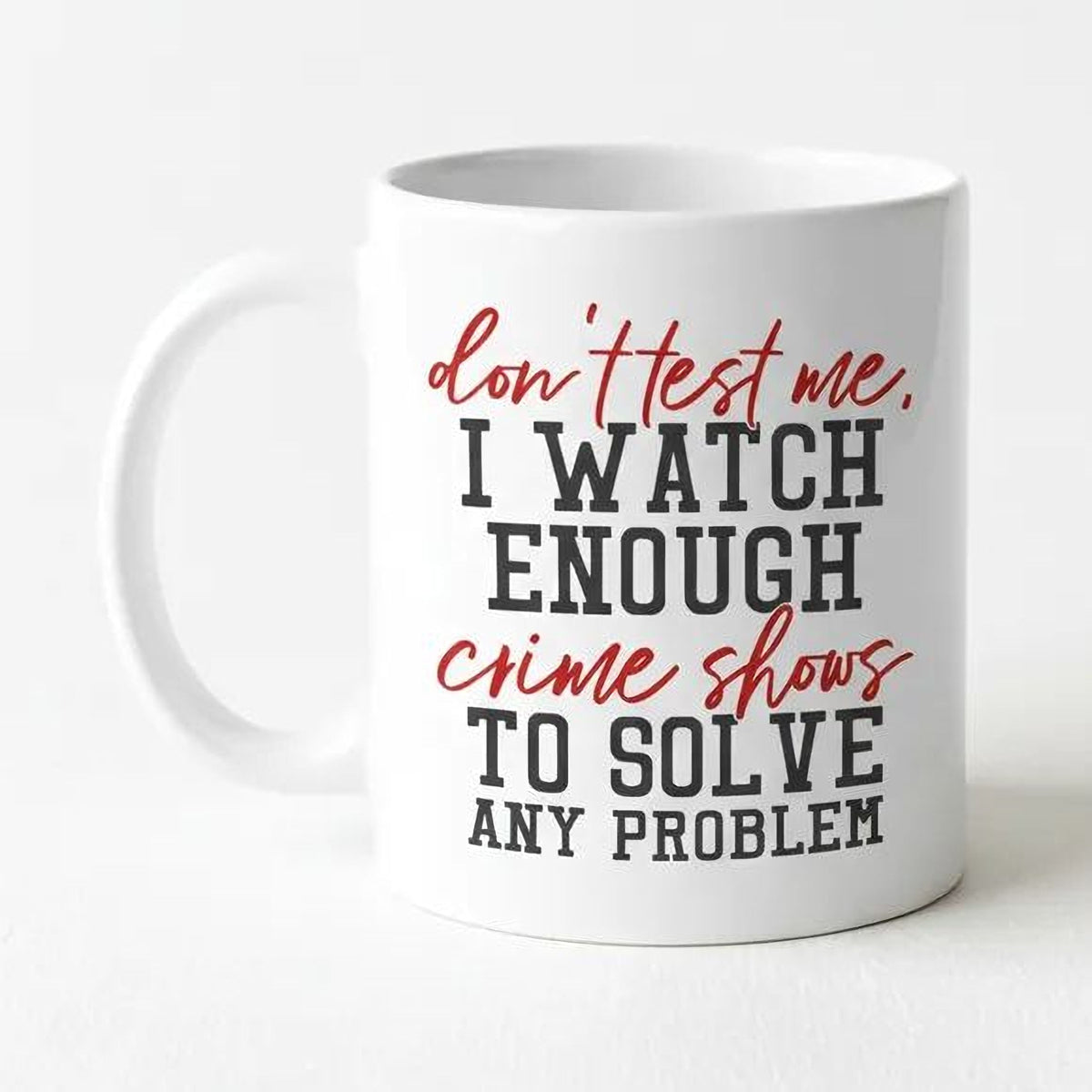 Crime Show Junkie Mug | Funny True Crime Coffee Cup