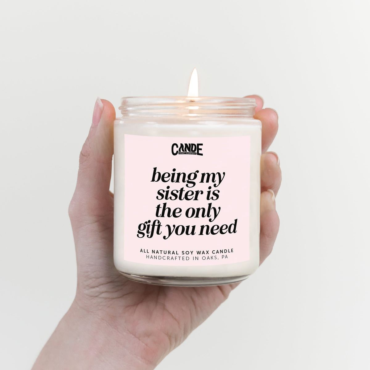 Funny Sister Candle | Being My Sister Is The Only Gift You Need