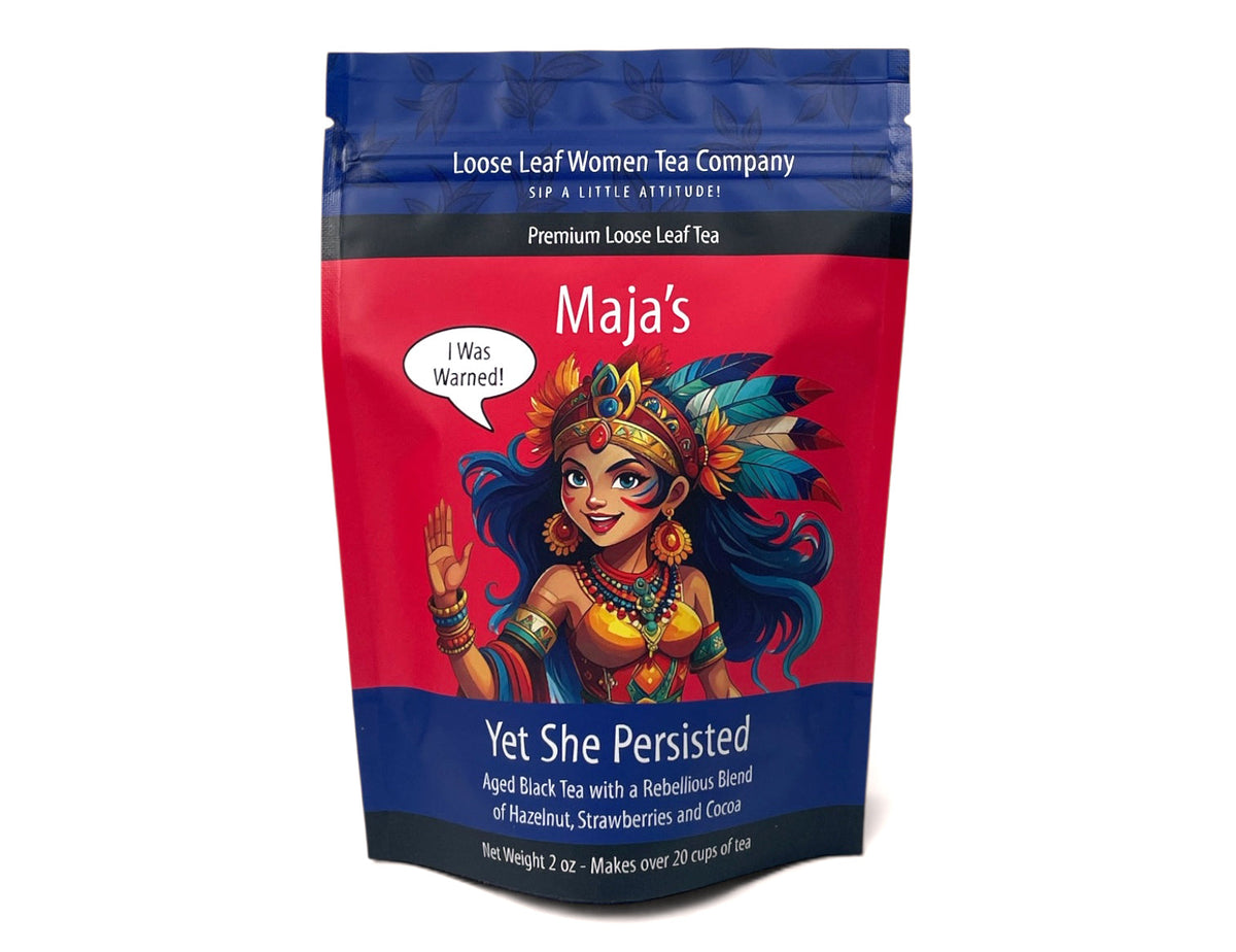 Maja's Yet She Persisted Tea