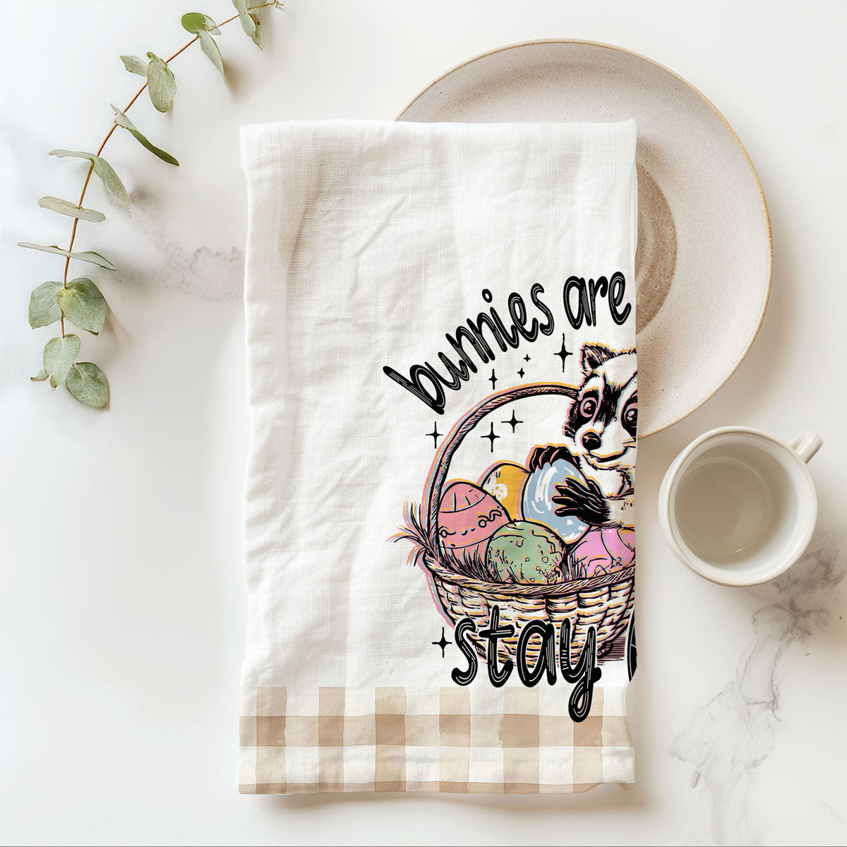 Bunnies Are Overrated Stay Feral Easter Kitchen Towel
