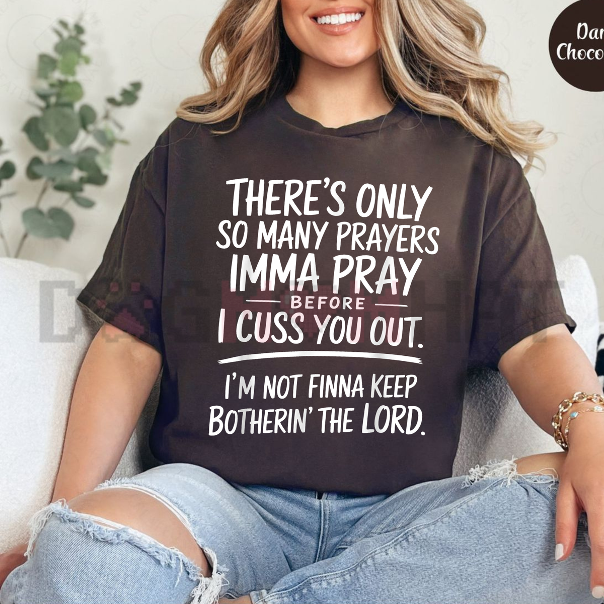 The "Only So Many Prayers" Sarcastic Religious Humor Graphic Tee