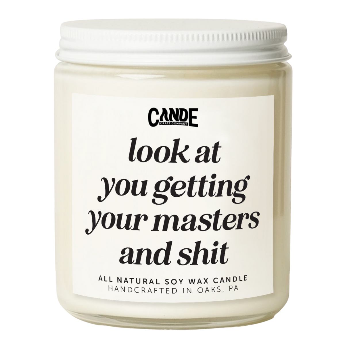 Look At You Getting Your Masters And Shit Candle | Funny Graduation Gift