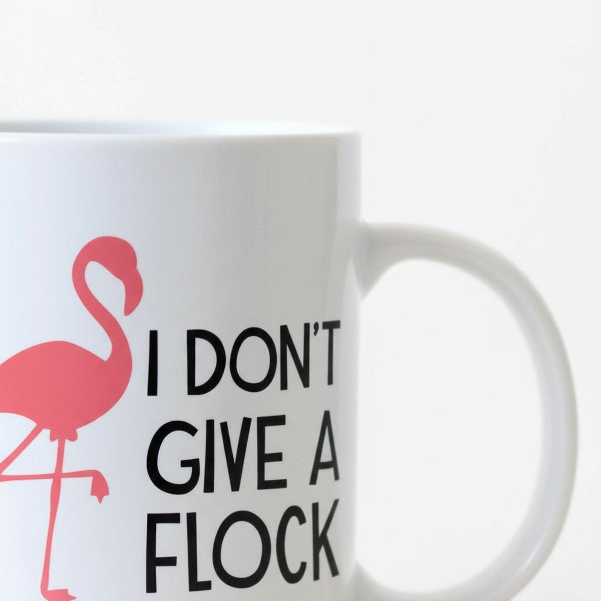 I Don’t Give a Flock Flamingo Coffee Mug