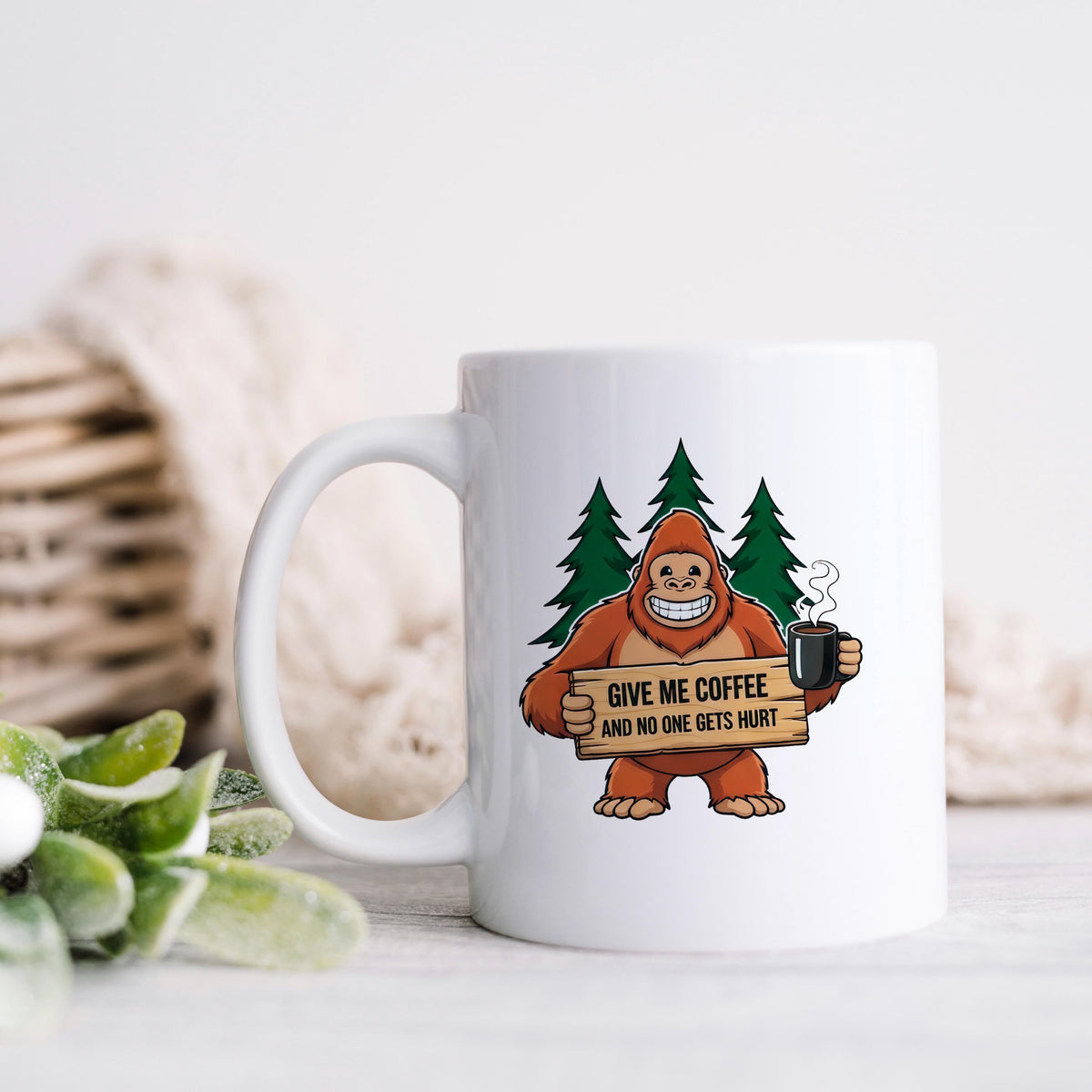 Give Me Coffee & No One Gets Hurt Sasquatch Mug