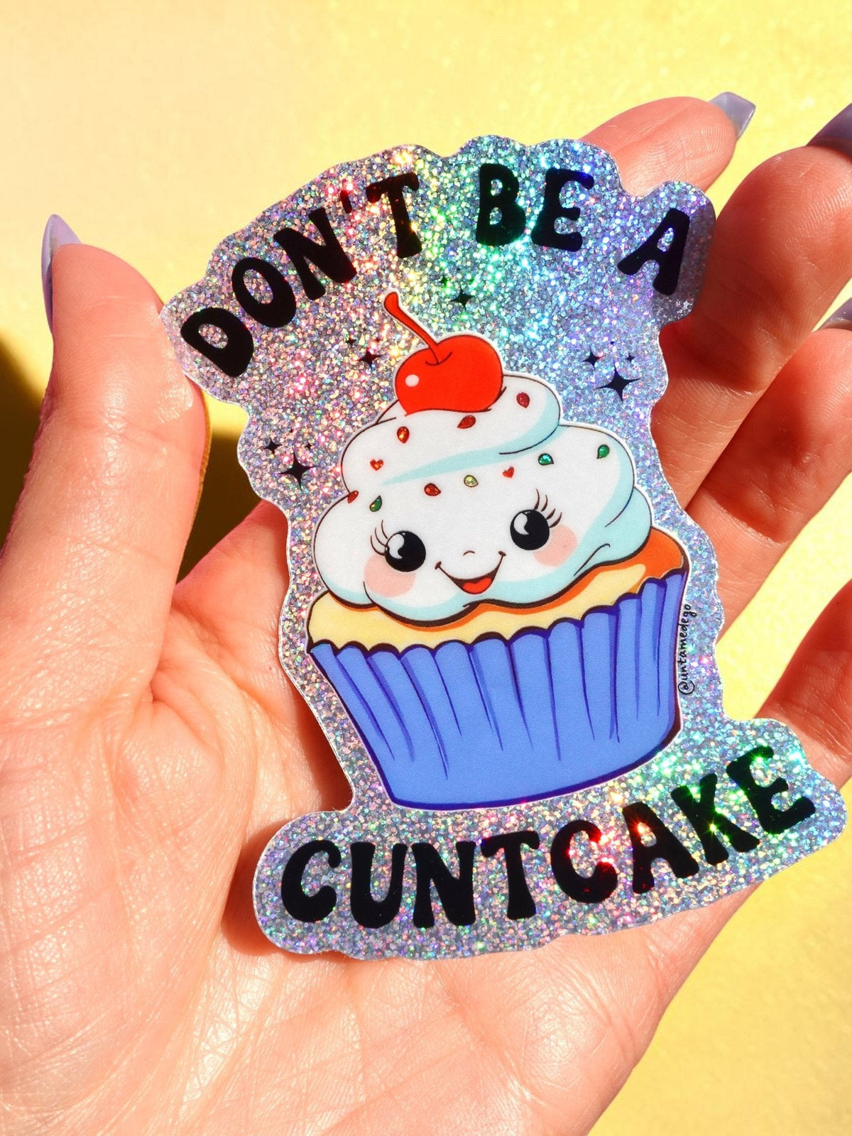 Don’t Be a Cuntcake Sticker
