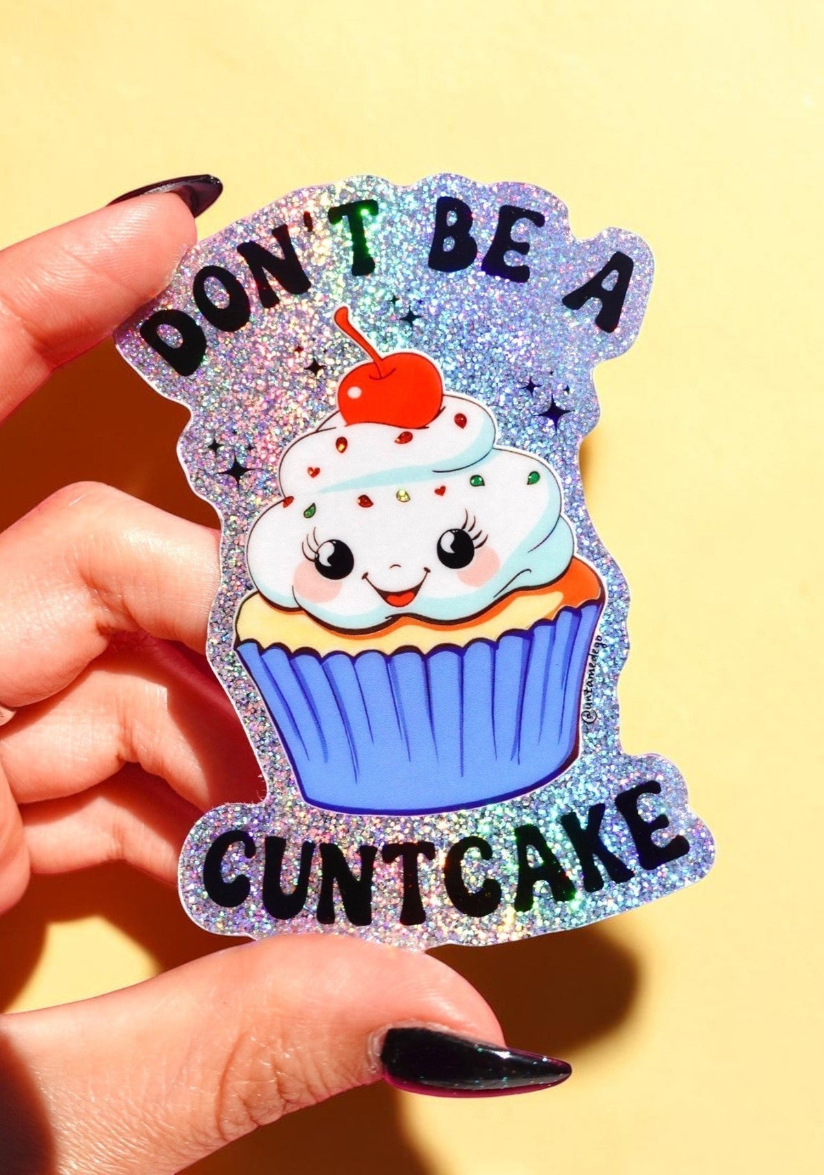 Don’t Be a Cuntcake Sticker