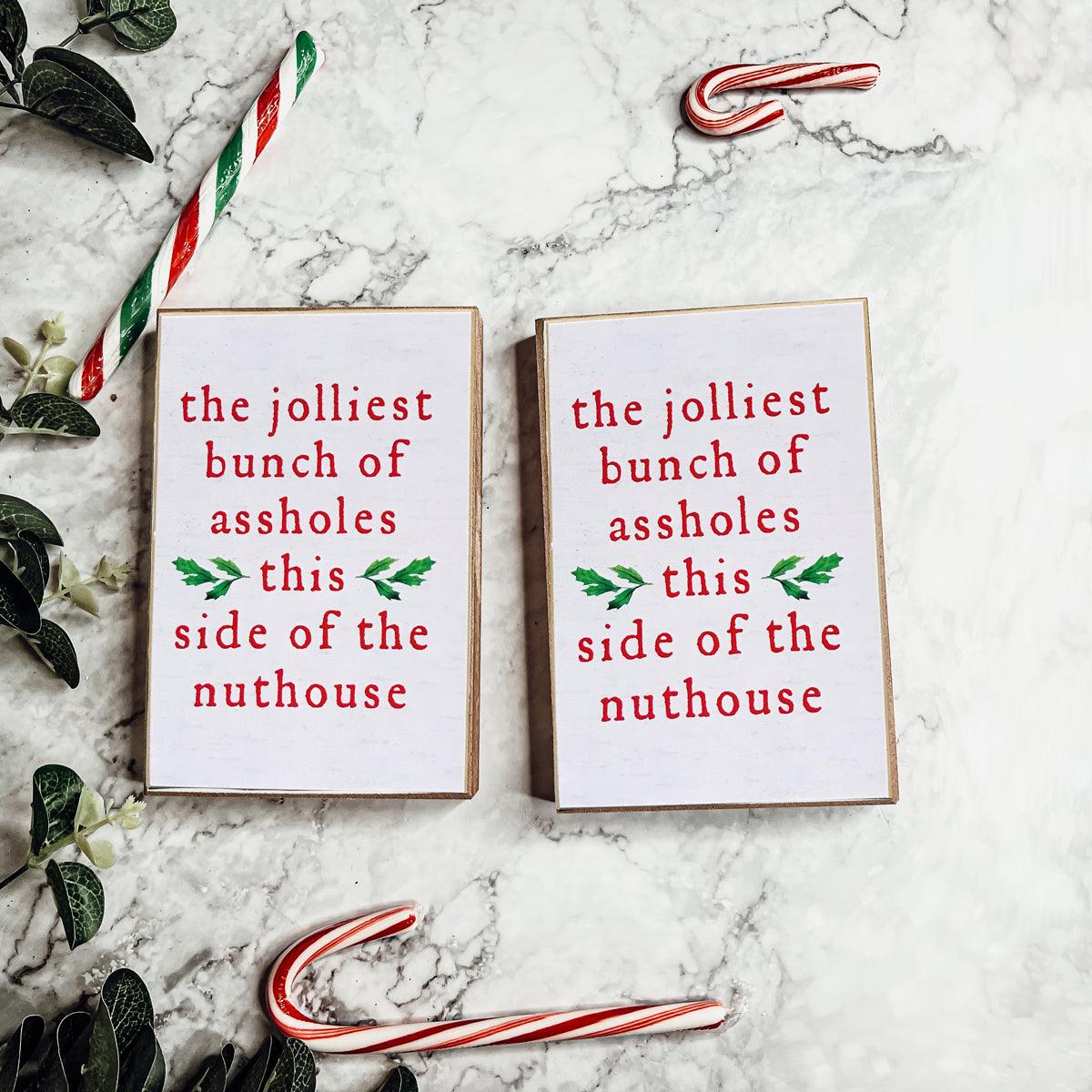 Jolliest Bunch of Assholes Christmas Sign