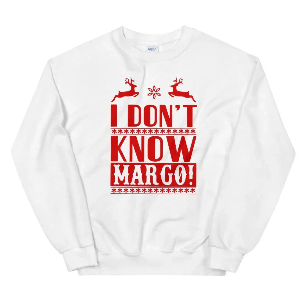 I Don't Know, Margo! Christmas Sweatshirt