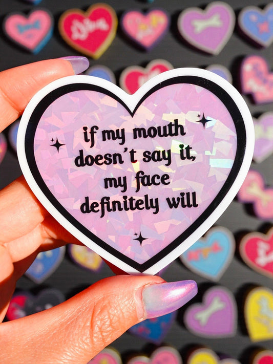 If My Mouth Doesn't Say It Vinyl Sticker | Sassy Personality Sticker