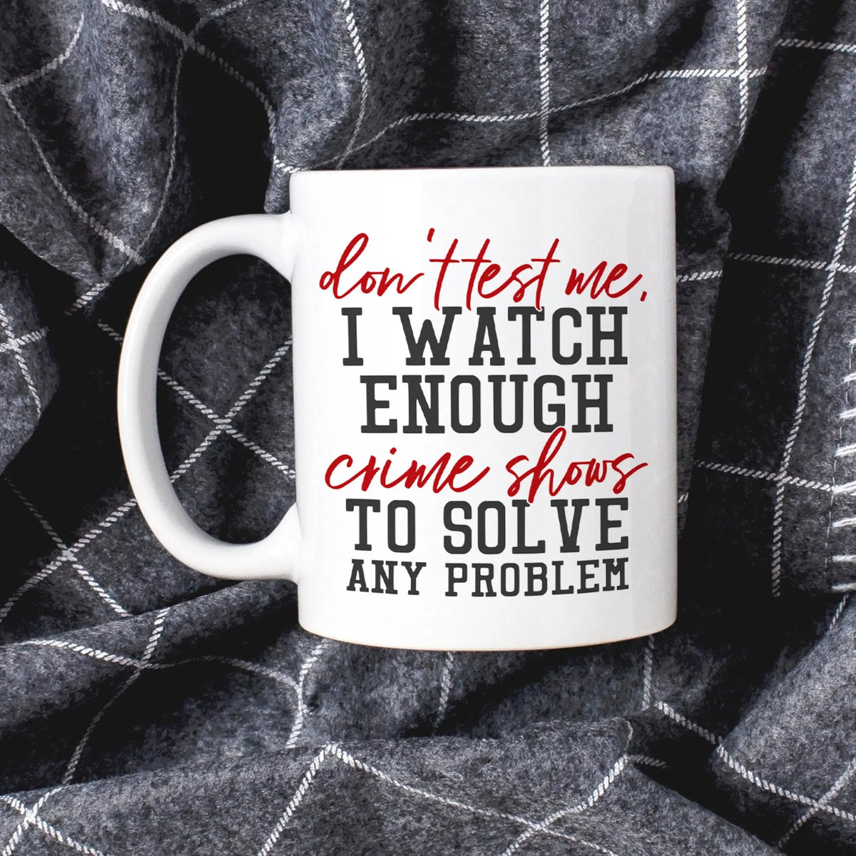 Crime Show Junkie Mug | Funny True Crime Coffee Cup