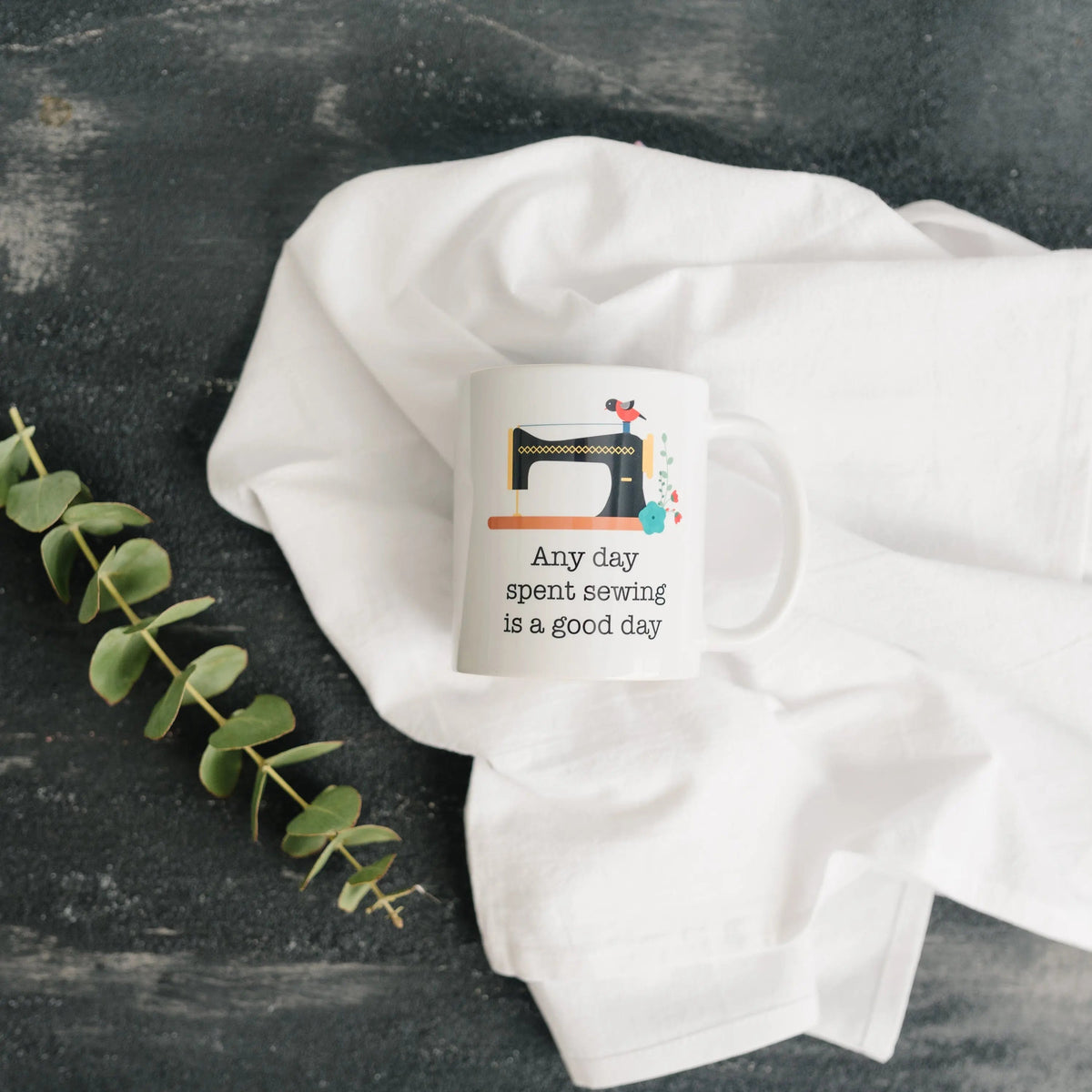 Any Day Spent Sewing Is a Good Day Coffee Mug