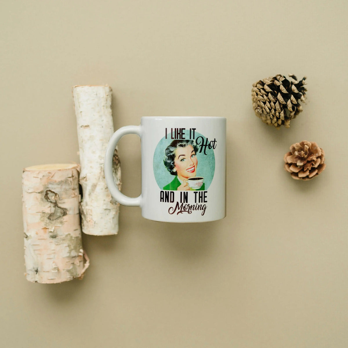 I Like It Hot in the Morning Coffee Mug