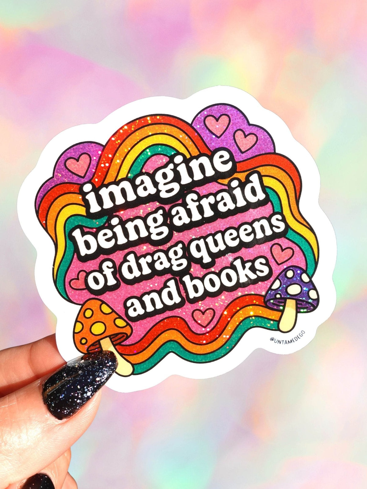 Imagine Being Afraid Of Drag Queens And Books Sticker