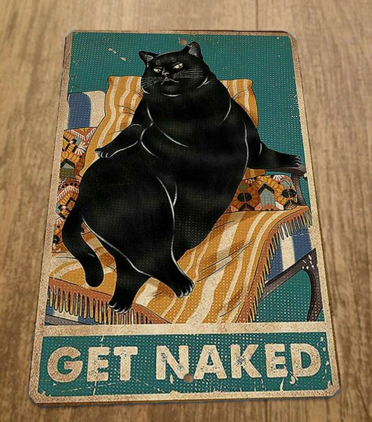 Get Naked Black Cat Metal Sign