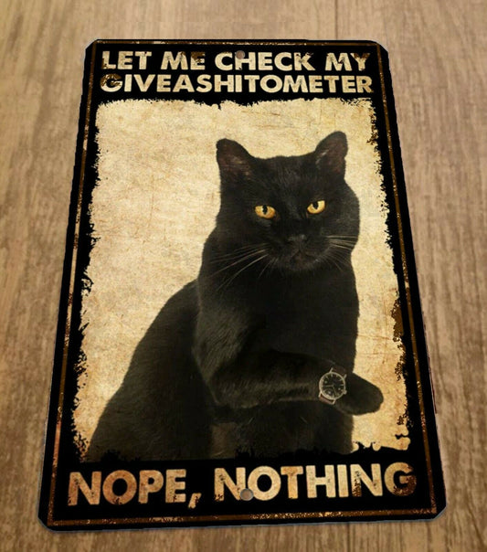 Let Me Check My Giveashitometer Black Cat Metal Sign