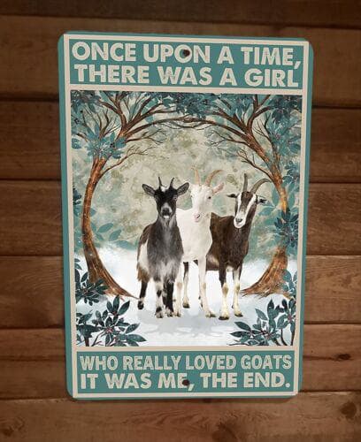 Once Upon a Time a Girl Loved Goats 8x12 Metal Wall Sign Animal Poster