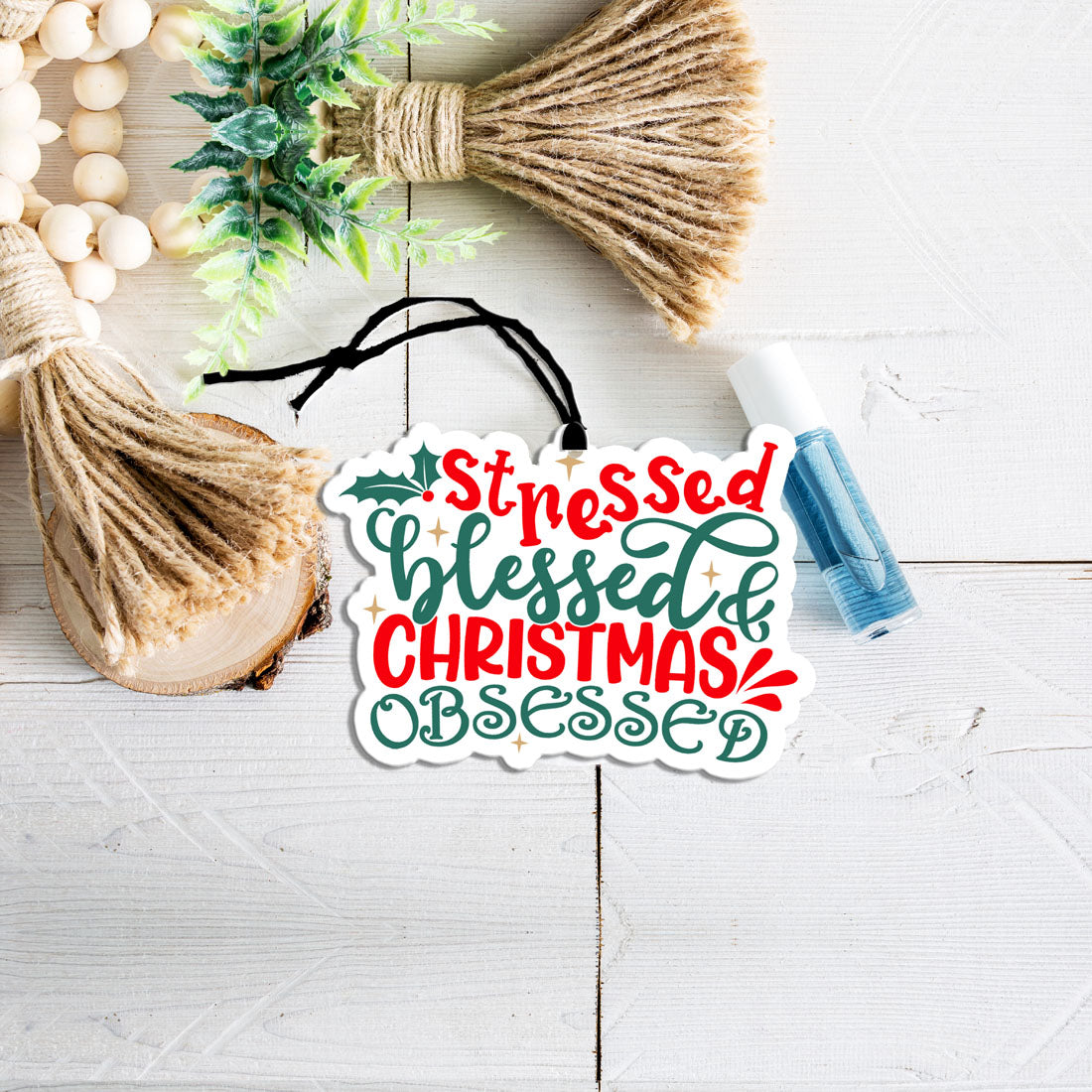 Stressed, Blessed & Christmas Obsessed Car Air Freshener