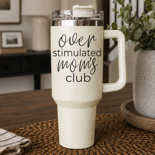 Overstimulated Moms Club 40 oz Tumbler