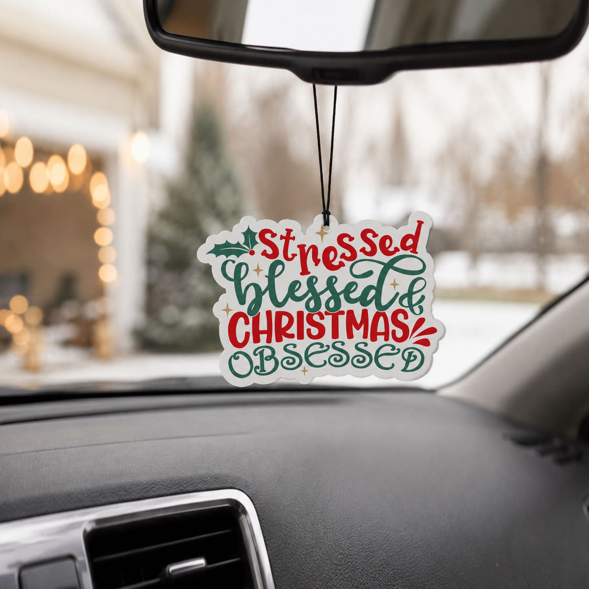 Stressed, Blessed & Christmas Obsessed Car Air Freshener