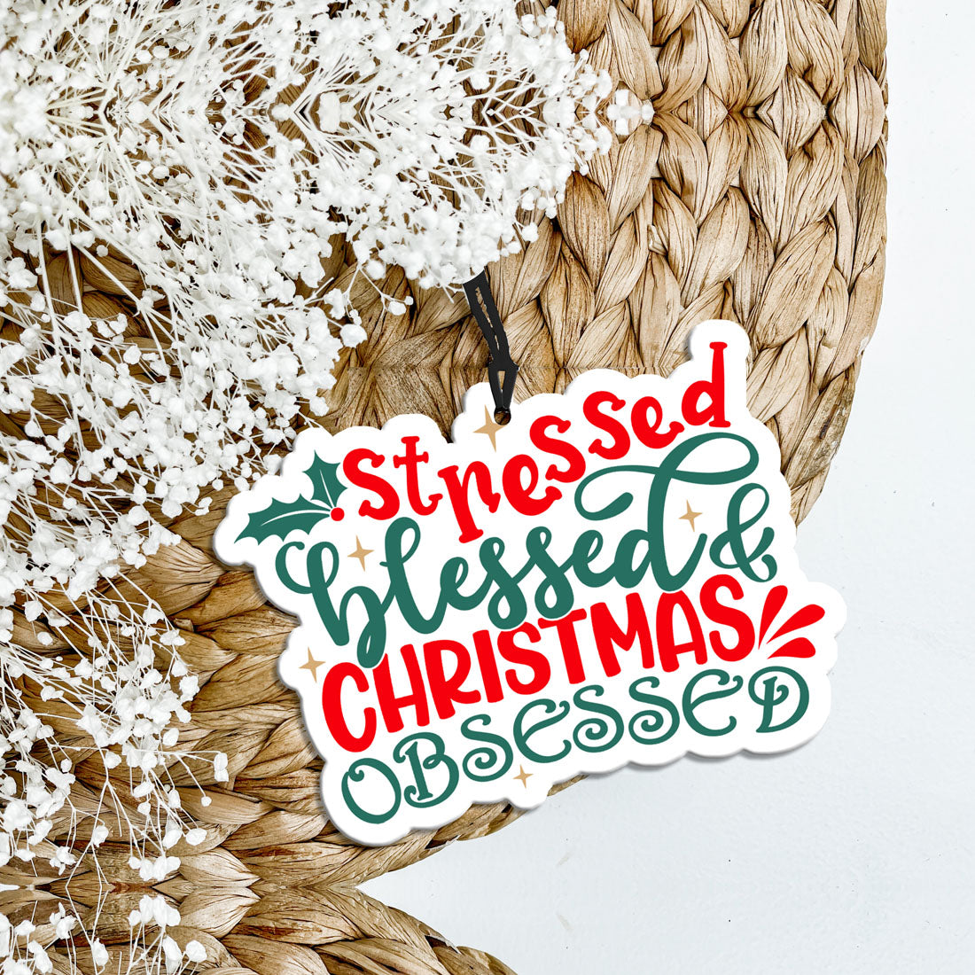 Stressed, Blessed & Christmas Obsessed Car Air Freshener