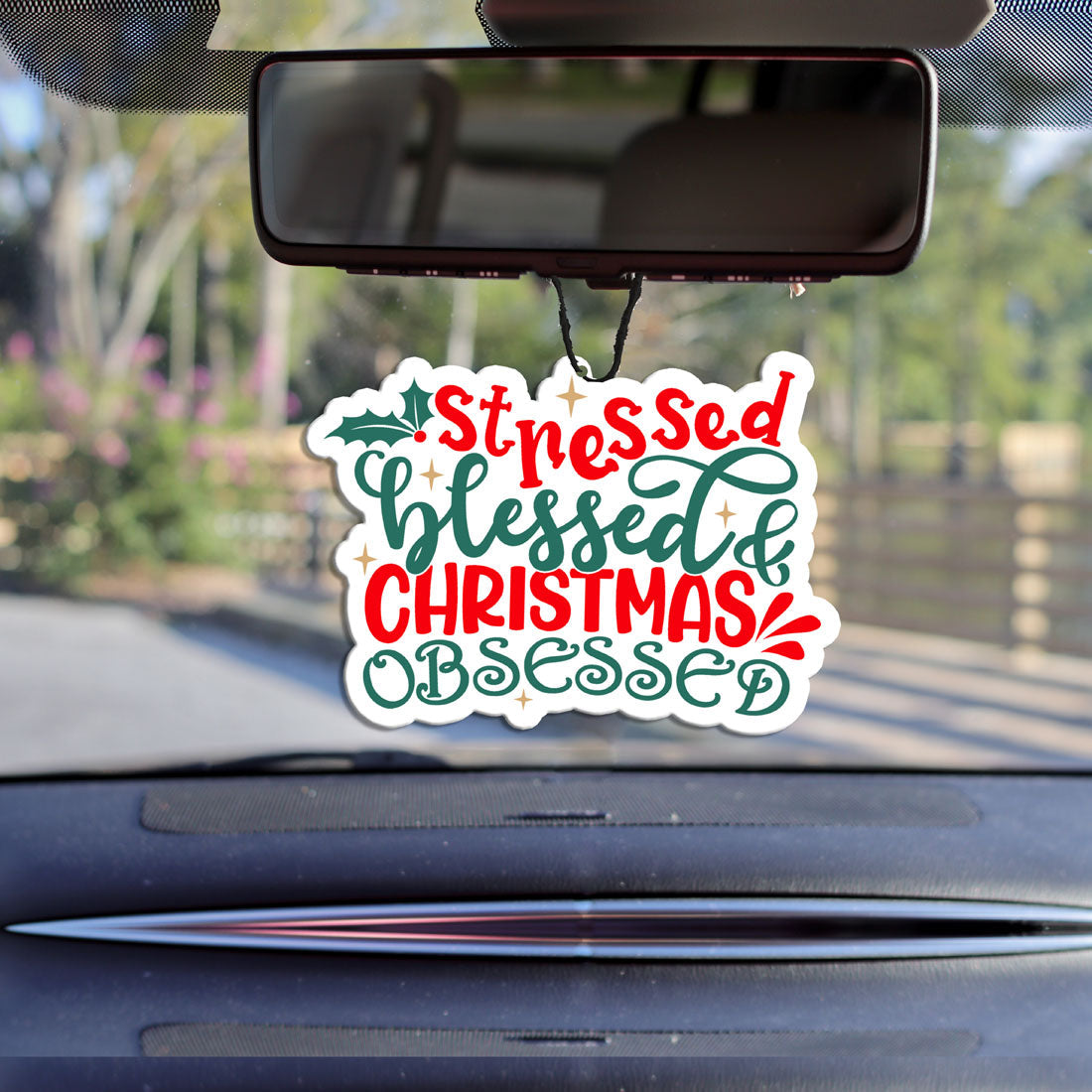 Stressed, Blessed & Christmas Obsessed Car Air Freshener
