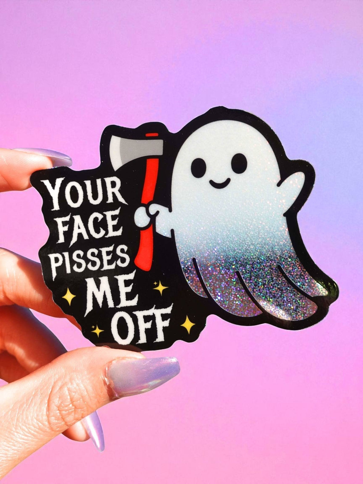Your Face Pisses Me Off Cute Ghost Sticker